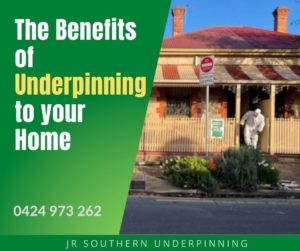 The Benefits of Underpinning to Your Home